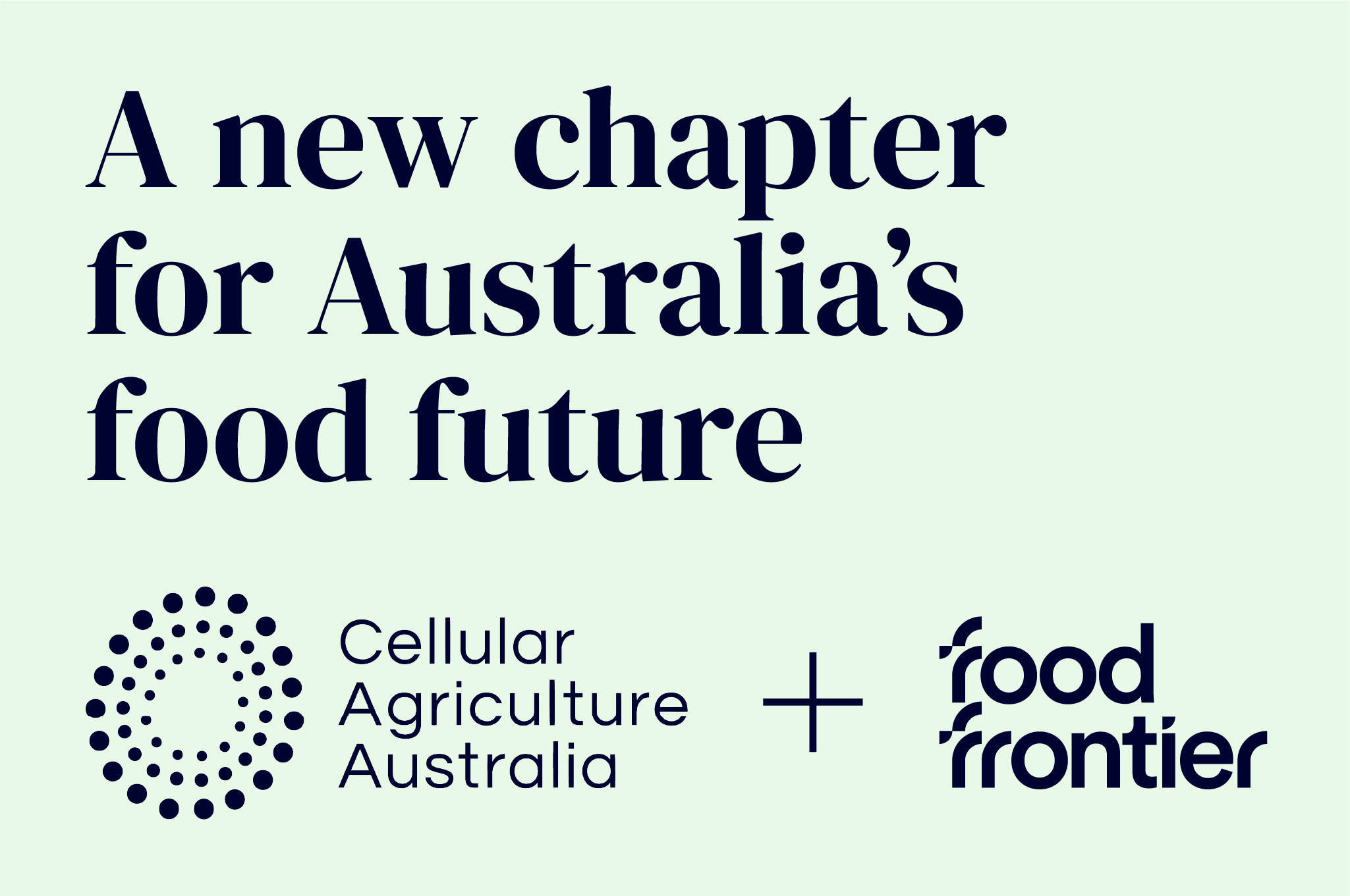 A new chapter: Food Frontier & Cellular Agriculture Australia join forces